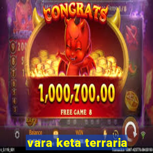 vara keta terraria